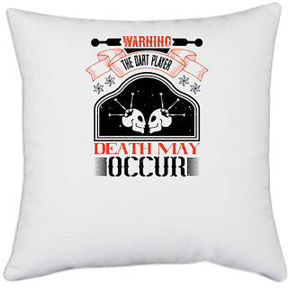                       UDNAG White Polyester 'Dart | Warning the dart player death may occur' Pillow Cover [16 Inch X 16 Inch]                                              