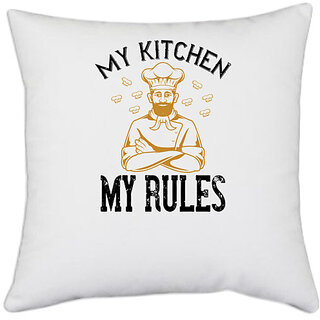                       UDNAG White Polyester 'Cooking | my kitchen my rules' Pillow Cover [16 Inch X 16 Inch]                                              