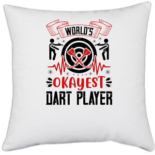                       UDNAG White Polyester 'Dart | World's okayest dart player' Pillow Cover [16 Inch X 16 Inch]                                              