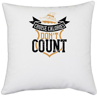                       UDNAG White Polyester 'Girls trip | cruise calories don't count' Pillow Cover [16 Inch X 16 Inch]                                              