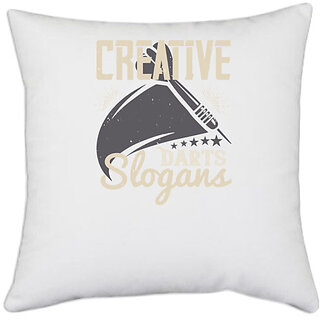                       UDNAG White Polyester 'Dart | Creative Darts Slogans' Pillow Cover [16 Inch X 16 Inch]                                              