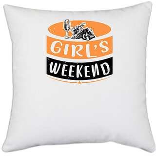                       UDNAG White Polyester 'Girls trip | girls weekend' Pillow Cover [16 Inch X 16 Inch]                                              