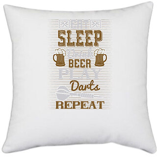                       UDNAG White Polyester 'Dart | eat sleep drink beer play darts repeat' Pillow Cover [16 Inch X 16 Inch]                                              