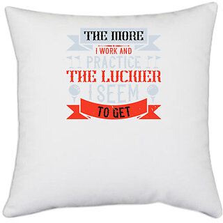                       UDNAG White Polyester 'Golf | The more I work and practice, the luckier I seem to get' Pillow Cover [16 Inch X 16 Inch]                                              