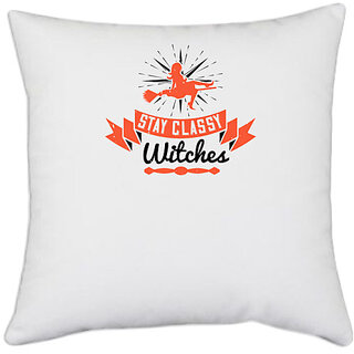                       UDNAG White Polyester 'Girls trip | stay classy witches' Pillow Cover [16 Inch X 16 Inch]                                              