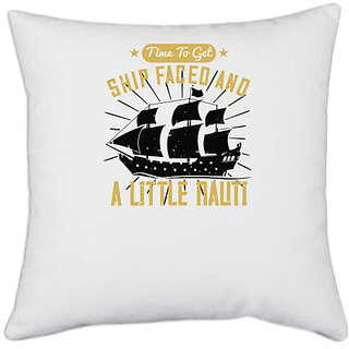                       UDNAG White Polyester 'Girls trip | time to get ship faced and a little nauti' Pillow Cover [16 Inch X 16 Inch]                                              