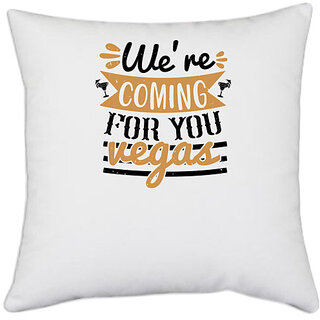                       UDNAG White Polyester 'Girls trip | we re coming for you vegas' Pillow Cover [16 Inch X 16 Inch]                                              