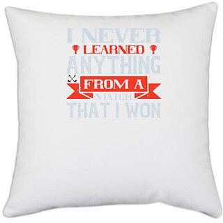                       UDNAG White Polyester 'Golf | I never learned anything from a match that I won' Pillow Cover [16 Inch X 16 Inch]                                              