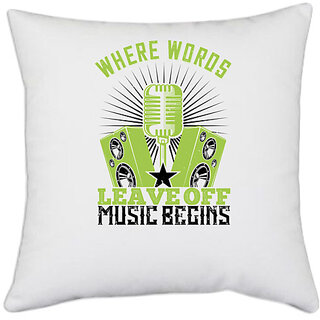                       UDNAG White Polyester 'Dancing | Where words leave off, music begins' Pillow Cover [16 Inch X 16 Inch]                                              