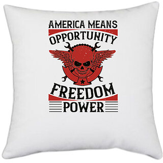                       UDNAG White Polyester 'Independance Day | America means opportunity, freedom, power' Pillow Cover [16 Inch X 16 Inch]                                              