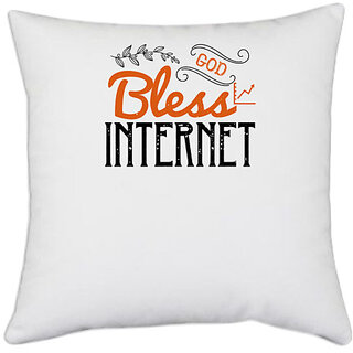                       UDNAG White Polyester 'Internet | bless internet' Pillow Cover [16 Inch X 16 Inch]                                              
