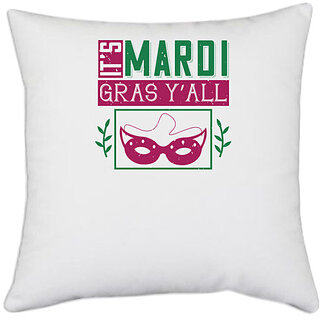                       UDNAG White Polyester 'Mardi Gras | its mardi gras yall' Pillow Cover [16 Inch X 16 Inch]                                              