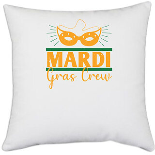                       UDNAG White Polyester 'Mardi Gras | mardi gras crew' Pillow Cover [16 Inch X 16 Inch]                                              
