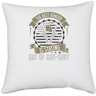                       UDNAG White Polyester 'Military | The best armour is staying out of gunshot' Pillow Cover [16 Inch X 16 Inch]                                              