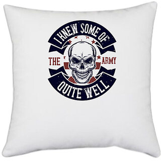                       UDNAG White Polyester 'Military | I knew some of the army quite well' Pillow Cover [16 Inch X 16 Inch]                                              