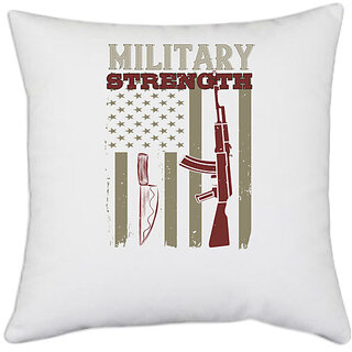                       UDNAG White Polyester 'Military | military strength' Pillow Cover [16 Inch X 16 Inch]                                              