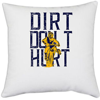                       UDNAG White Polyester 'Motor Cycle | Dirt Dont Hurt' Pillow Cover [16 Inch X 16 Inch]                                              