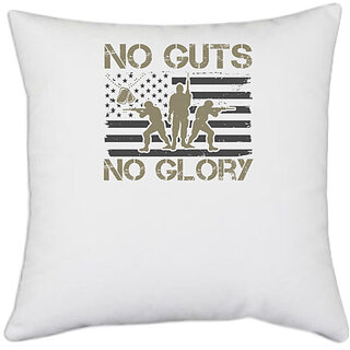                       UDNAG White Polyester 'Military | no guts no glory' Pillow Cover [16 Inch X 16 Inch]                                              