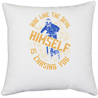                       UDNAG White Polyester 'Motor Cycle | Ride like the Devil himself, is chasing you' Pillow Cover [16 Inch X 16 Inch]                                              