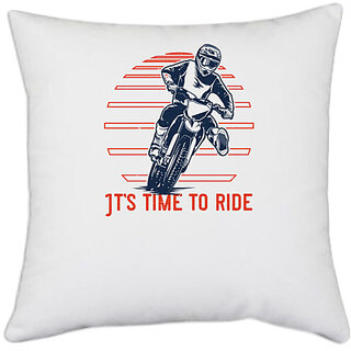                       UDNAG White Polyester 'Motor Cycle | Its time to ride' Pillow Cover [16 Inch X 16 Inch]                                              