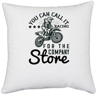                       UDNAG White Polyester 'Motor Cycle | You can call it Racing for the Company Store' Pillow Cover [16 Inch X 16 Inch]                                              