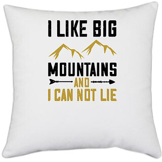                       UDNAG White Polyester 'Adventure Mountain | I like big mountains and i can not lie' Pillow Cover [16 Inch X 16 Inch]                                              