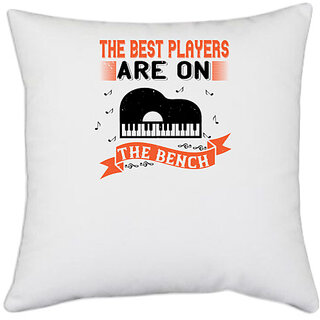                       UDNAG White Polyester 'Piano | The best players are on the bench' Pillow Cover [16 Inch X 16 Inch]                                              