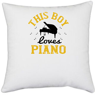                       UDNAG White Polyester 'Piano | this boy loves piano' Pillow Cover [16 Inch X 16 Inch]                                              