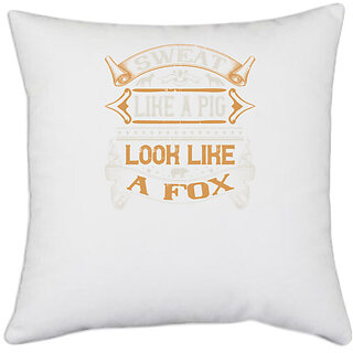                       UDNAG White Polyester 'Pig | Sweat like a pig look like a fox' Pillow Cover [16 Inch X 16 Inch]                                              