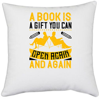                       UDNAG White Polyester 'Reading | A book is a gift you can open again and again' Pillow Cover [16 Inch X 16 Inch]                                              