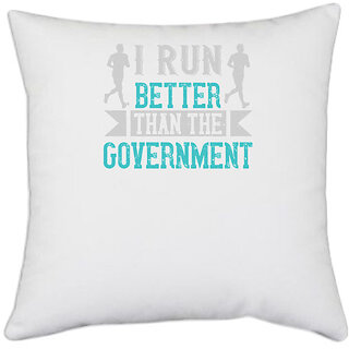                       UDNAG White Polyester 'Running | i run better than the government' Pillow Cover [16 Inch X 16 Inch]                                              