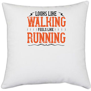                       UDNAG White Polyester 'Running | looks like walking feels like running' Pillow Cover [16 Inch X 16 Inch]                                              