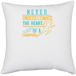                      UDNAG White Polyester 'Running | Never underestimate the heart of a champion' Pillow Cover [16 Inch X 16 Inch]                                              