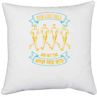                       UDNAG White Polyester 'Running | Run like hell and get the agony over with' Pillow Cover [16 Inch X 16 Inch]                                              