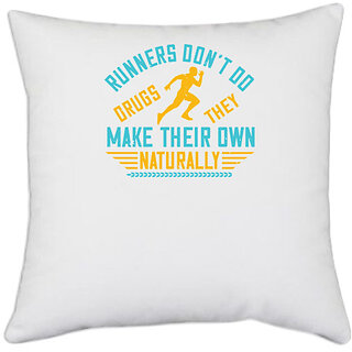                       UDNAG White Polyester 'Running | Runners dont do, they make their own naturally' Pillow Cover [16 Inch X 16 Inch]                                              