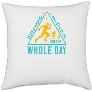                       UDNAG White Polyester 'Running | An earlymorning walk is a blessing for the whole day' Pillow Cover [16 Inch X 16 Inch]                                              