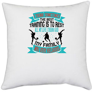                       UDNAG White Polyester 'Soccer | I think sometimes the best training is to rest' Pillow Cover [16 Inch X 16 Inch]                                              