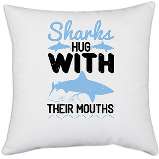                       UDNAG White Polyester 'Shark | Sharks hug with their mouths' Pillow Cover [16 Inch X 16 Inch]                                              