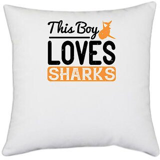                       UDNAG White Polyester 'Shark | this boy loves sharks' Pillow Cover [16 Inch X 16 Inch]                                              