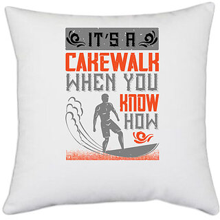                       UDNAG White Polyester 'Surfing | Its a cakewalk, when you know how' Pillow Cover [16 Inch X 16 Inch]                                              