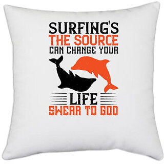                       UDNAG White Polyester 'Surfing | Surfing's the source. Can change your life' Pillow Cover [16 Inch X 16 Inch]                                              