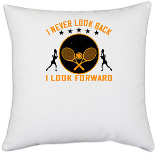                       UDNAG White Polyester 'Tennis | I never look back, I look forward' Pillow Cover [16 Inch X 16 Inch]                                              