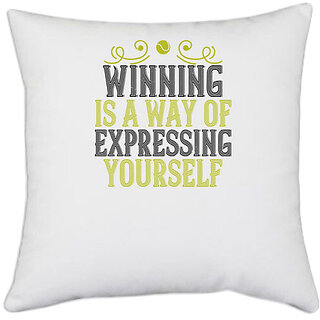                       UDNAG White Polyester 'Tennis | Winning is a way of expressing yourself' Pillow Cover [16 Inch X 16 Inch]                                              
