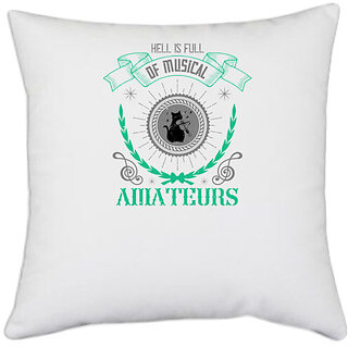                       UDNAG White Polyester 'Music Violin | Hell is full of musical amateurs' Pillow Cover [16 Inch X 16 Inch]                                              