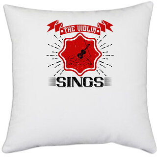                       UDNAG White Polyester 'Music Violin | The violin sings' Pillow Cover [16 Inch X 16 Inch]                                              