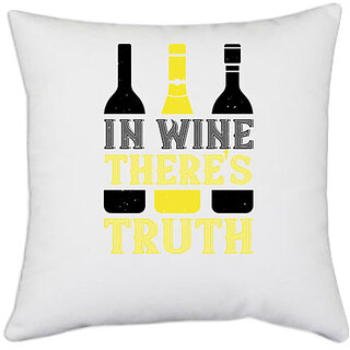                       UDNAG White Polyester 'Wine | In wine ther's truth' Pillow Cover [16 Inch X 16 Inch]                                              