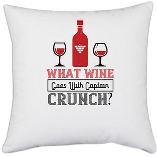                       UDNAG White Polyester 'Wine | What wine goes with captain crunch' Pillow Cover [16 Inch X 16 Inch]                                              
