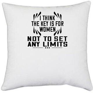                       UDNAG White Polyester 'Womens Day | I think the key is for women not to set any limits' Pillow Cover [16 Inch X 16 Inch]                                              