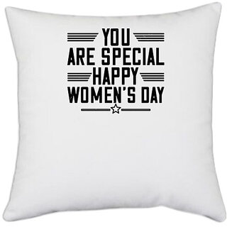                       UDNAG White Polyester 'Womens Day | You are Special Happy Women's Day' Pillow Cover [16 Inch X 16 Inch]                                              