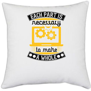                       UDNAG White Polyester 'Job | Each part is necessary to make a whole' Pillow Cover [16 Inch X 16 Inch]                                              